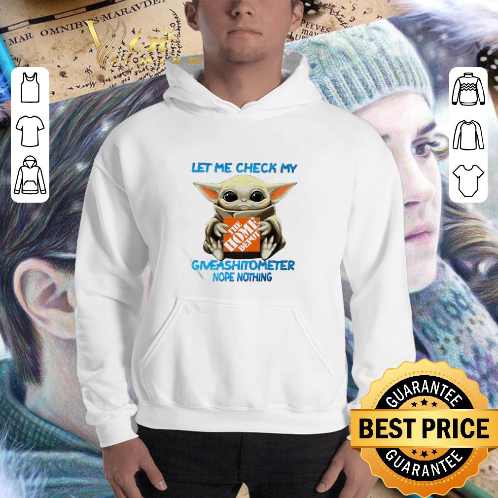 Star Wars Baby Yoda The Home Depot Let Me Check My Giveashitometer shirt Star Wars Baby Yoda The Home Depot Let Me Check My Giveashitometer shirt