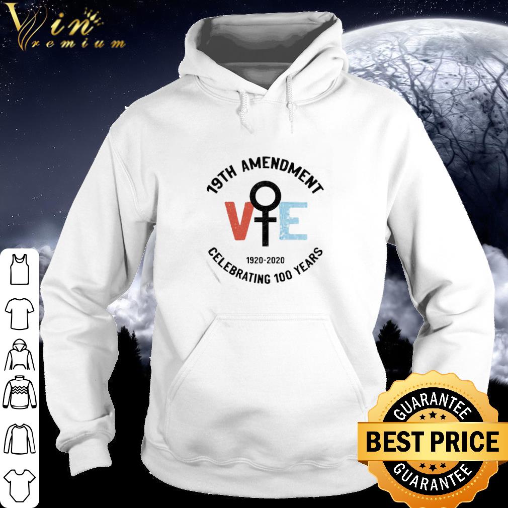 b9058654 premium 1920 2020 celebrating 100 years 19th amendment women right vote shirt 4 - Premium 1920-2020 Celebrating 100 years 19th Amendment Women Right Vote shirt