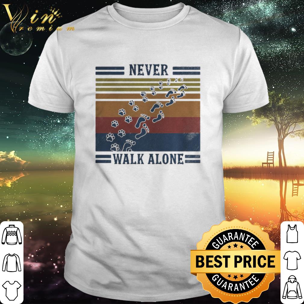 Cool Vintage Paw Footprint Never Walk Alone shirt