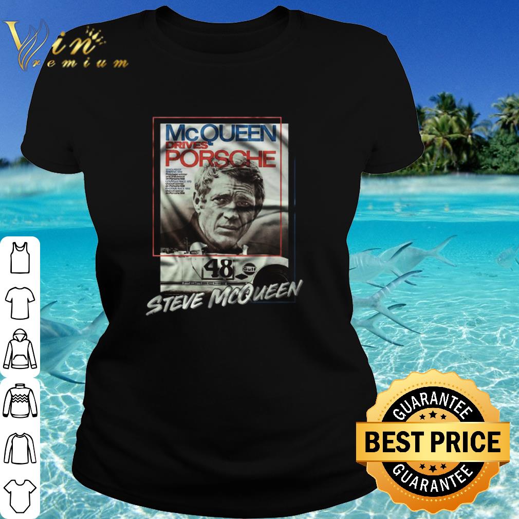 Official Mcqueen Drives Porsche 48 Steve Mcqueen Poster shirt Official Mcqueen Drives Porsche 48 Steve Mcqueen Poster shirt