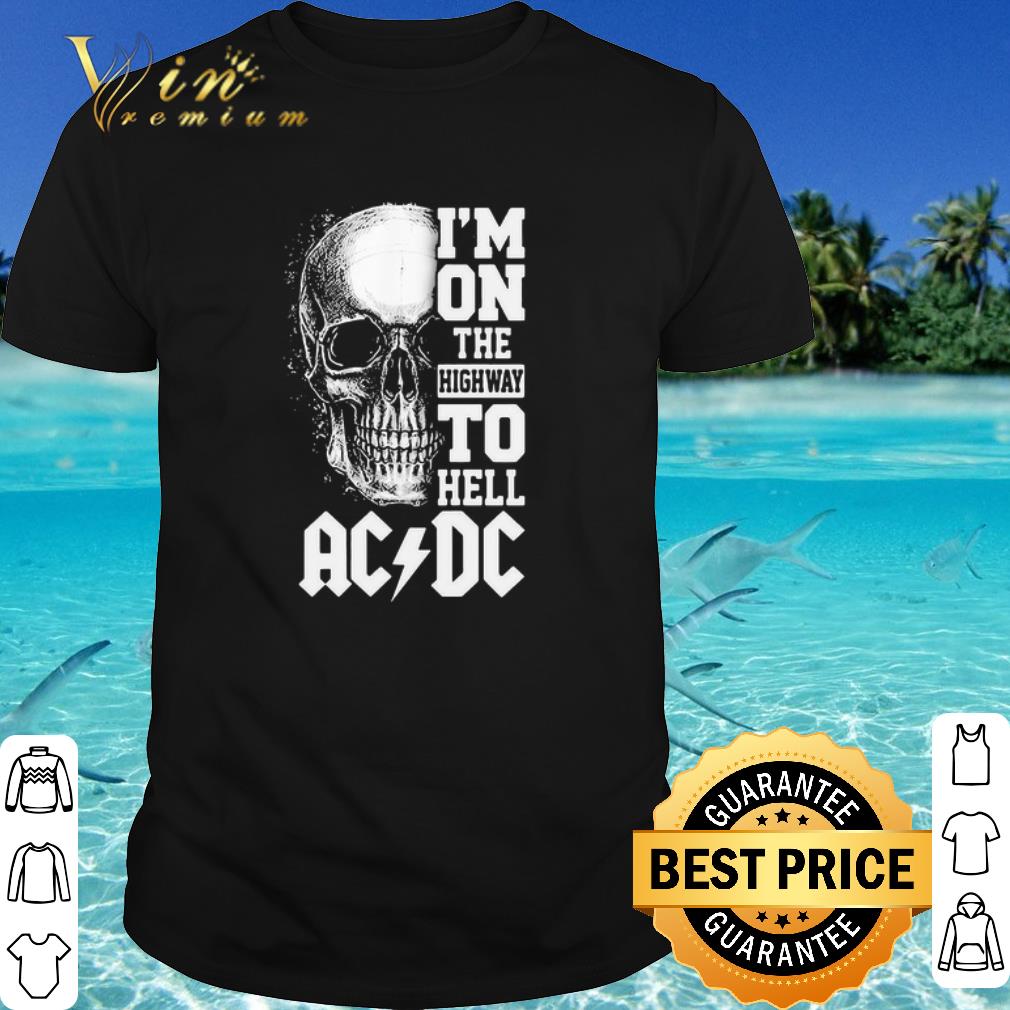 Best Skull I’m On The Highway To Hell ACDC shirt