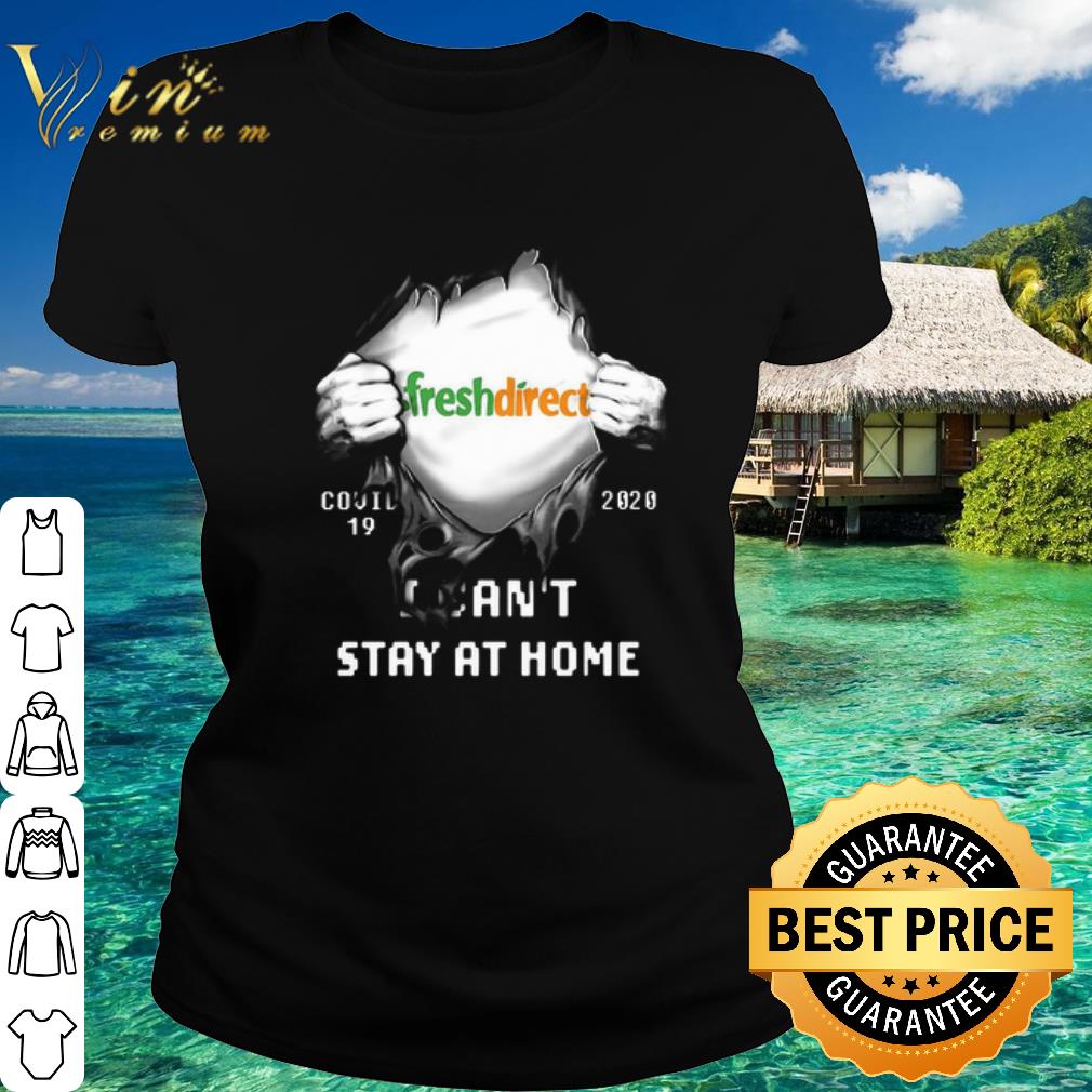 Best Fresh Direct Inside Me Covid-19 2020 I Can’t Stay At Home shirt