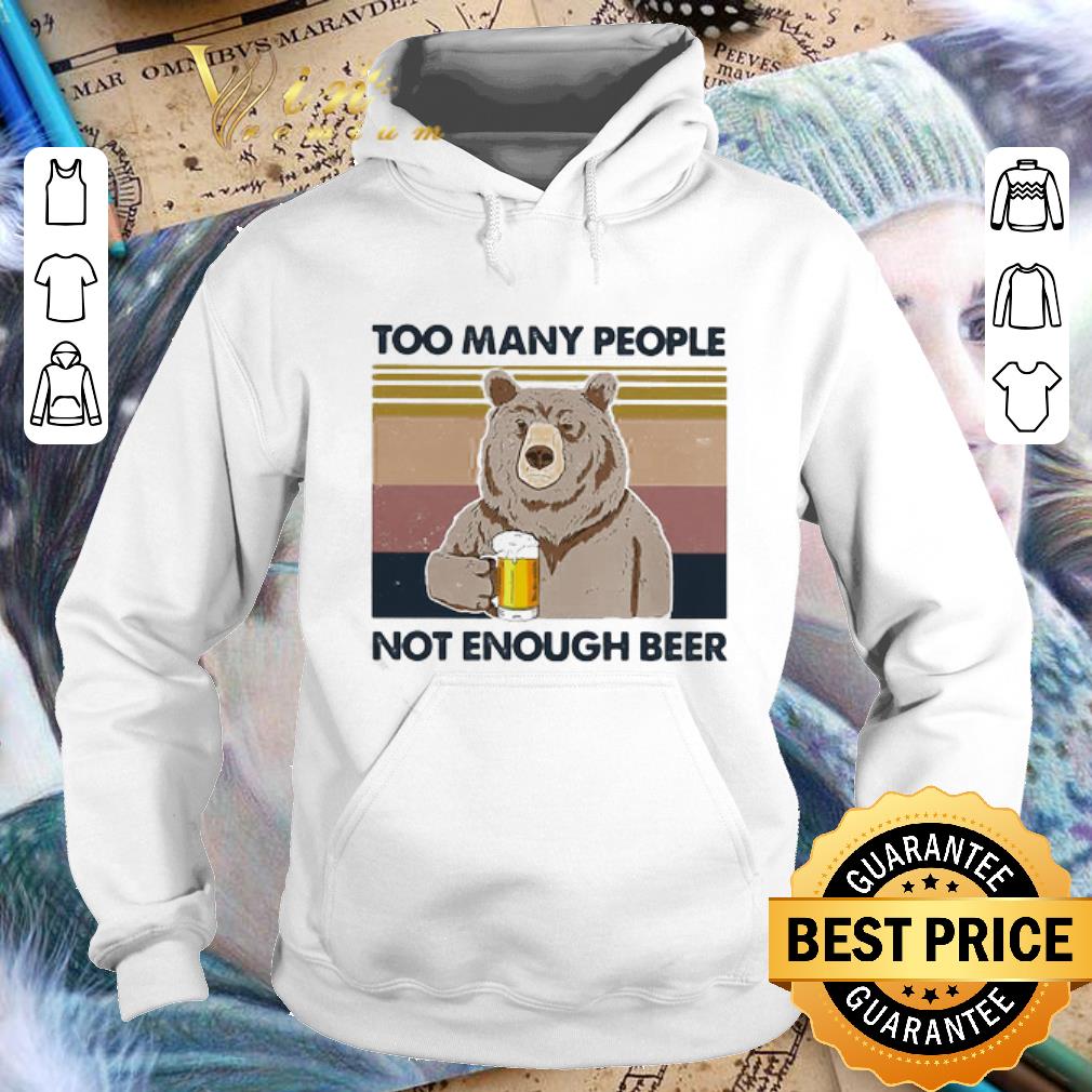 ff586bd5 vintage bear too many people not enough beer shirt 4 - Vintage Bear Too Many People Not Enough Beer shirt