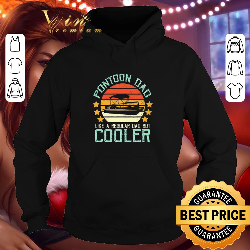 02d4dbae pontoon dad like a regular dad but cooler vintage shirt 4 - Pontoon dad like a regular dad but cooler vintage shirt