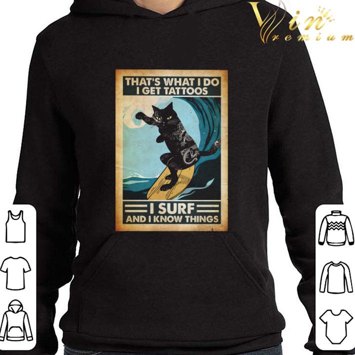 0ce18957 black cat that s what i do i get tattoos i surf and i know things shirt 4 - Black Cat That's What I Do I Get Tattoos I Surf And I Know Things shirt