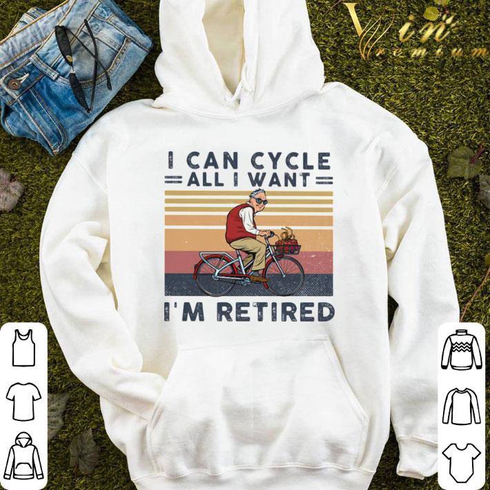 1f5be751 i can cycle all i want i m retired vintage retro shirt 4 - I can cycle all i want i’m retired vintage retro shirt