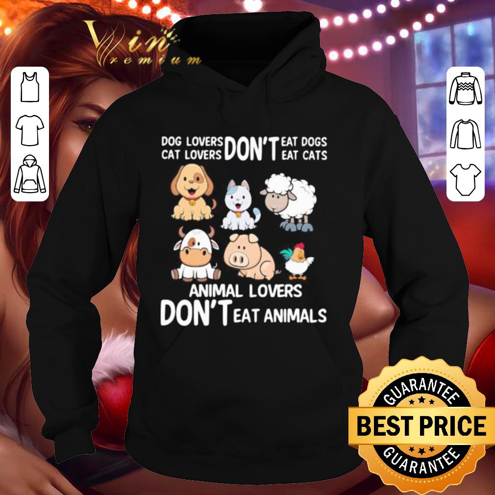 2f8e5aac dog lovers don t eat dogs cat loves don t eat cats animal lovers don t eat animals shirt 4 - Dog lovers don’t eat dogs Cat loves don’t eat cats Animal lovers don’t eat animals shirt