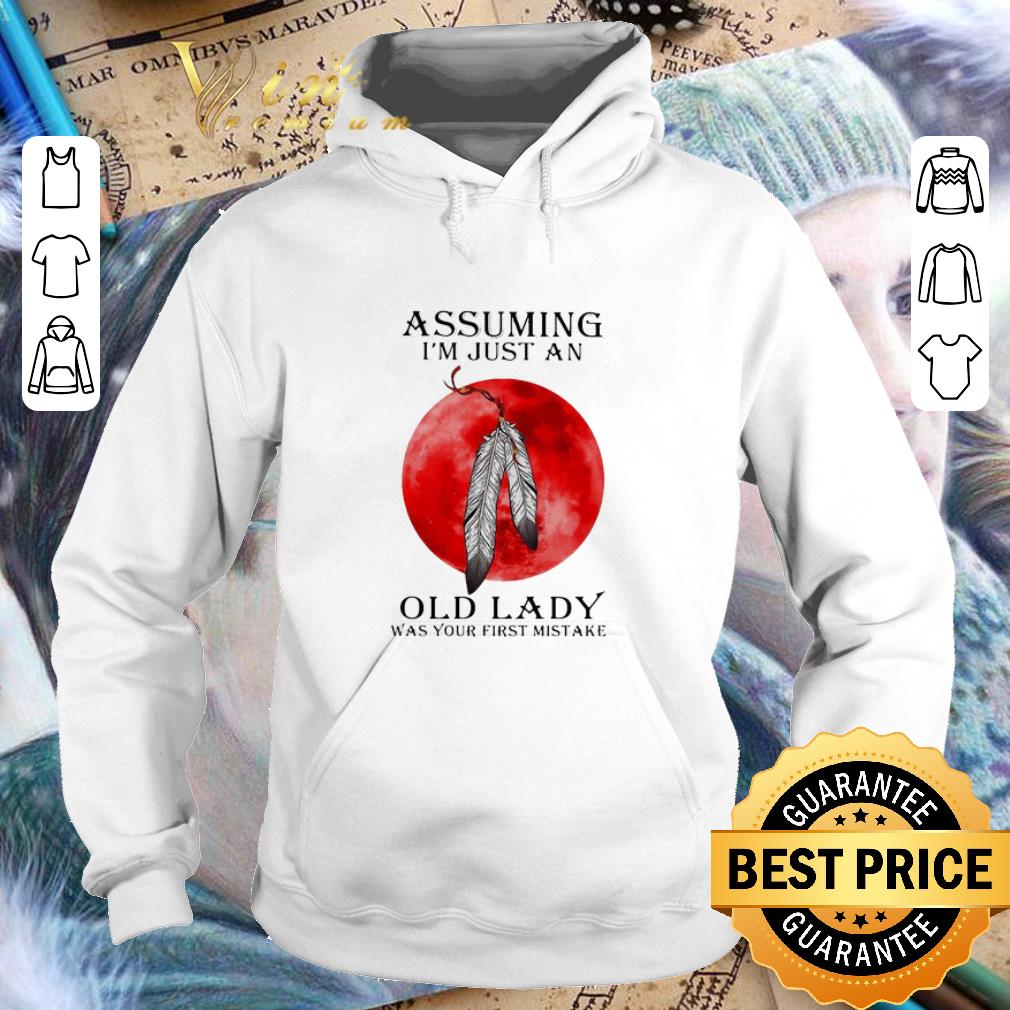 Assuming I’m just an old lady was your first mistake sunset shirt 376cfab5 assuming i m just an old lady was your first mistake sunset shirt 4 - Assuming I’m just an old lady was your first mistake sunset shirt