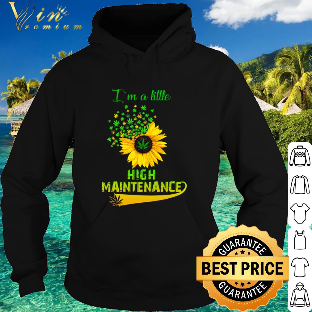 38a5c538 top sunflower weed marijuana i m a little high maintenance shirt 4 - Top Sunflower Weed Marijuana I’m A Little High Maintenance shirt