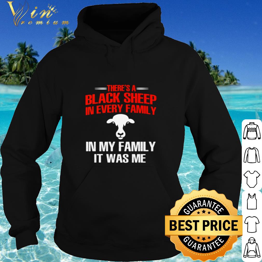 3fe68a56 cool there s a black sheep in every family in my family it was me shirt 4 - Cool There’s A Black Sheep In Every Family In My Family It Was Me shirt