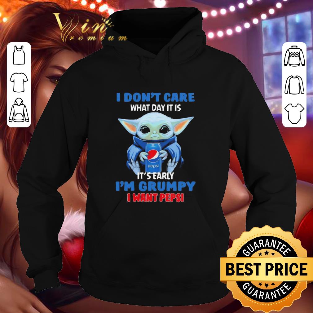 4189a222 baby yoda i don t care what day it is it s early i m grumpy i want pepsi shirt 4 - Baby Yoda I don’t care what day it is it’s early I’m Grumpy I want pepsi shirt