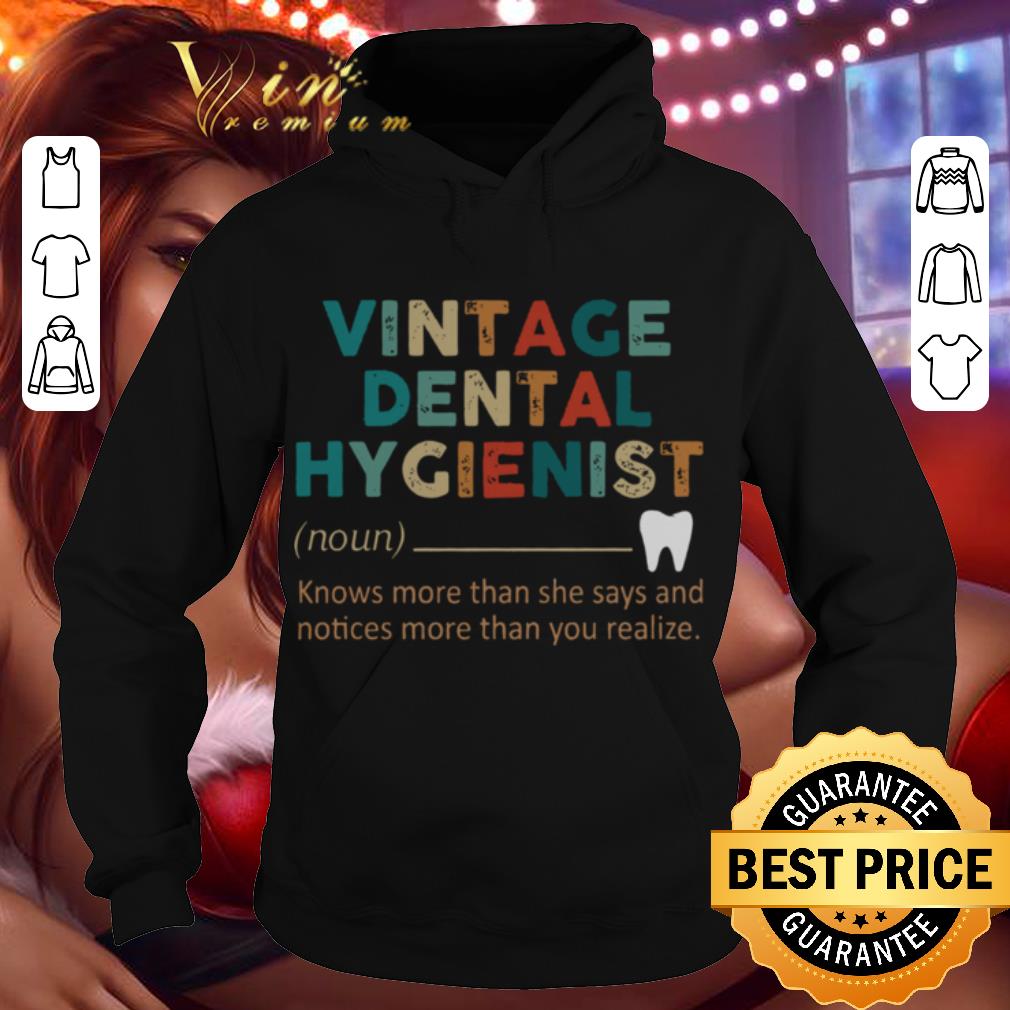 458792e7 vintage dental hygienist knows more than she says and notices more than you realize shirt 4 - Vintage Dental Hygienist Knows More Than She Says And Notices More Than You Realize shirt