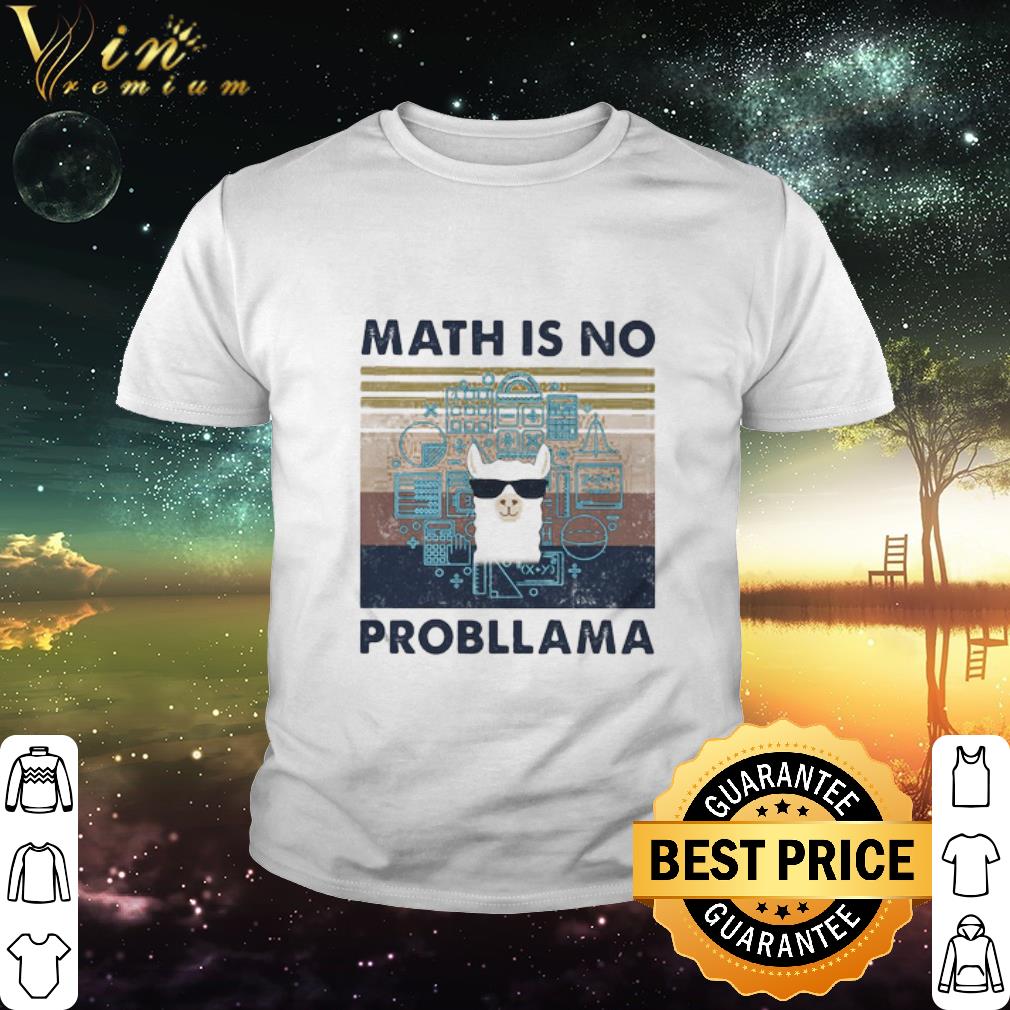 Best Vintage Llama Math Is No Probllama shirt