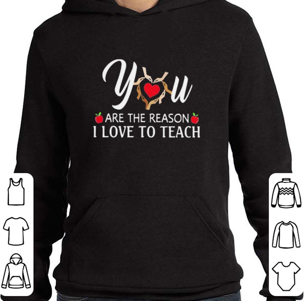 Nice Heart You Are The Reason I Love To Teach shirt 4b3254da nice heart you are the reason i love to teach shirt 4 - Nice Heart You Are The Reason I Love To Teach shirt
