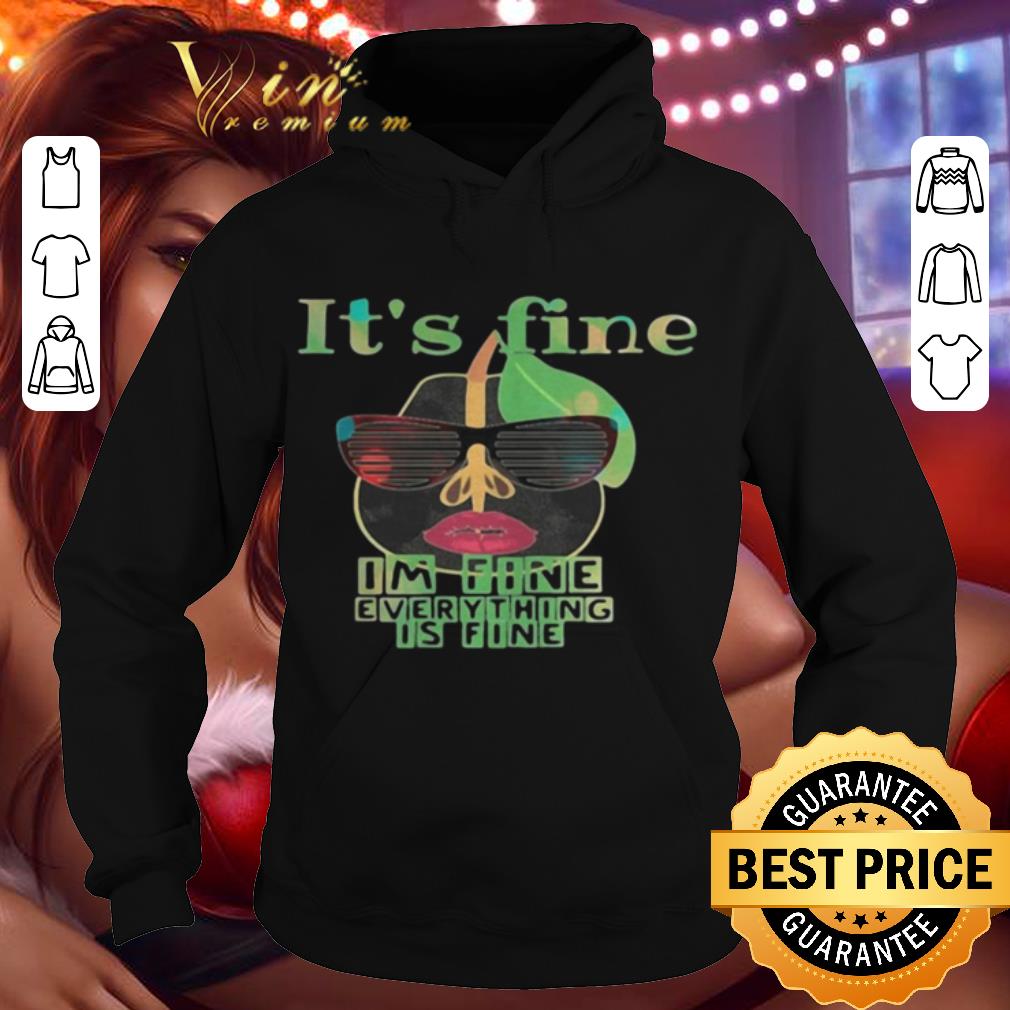 4e8a2fd5 pear glasses it s fine i m fine everything is fine shirt 4 - Pear glasses It’s fine I’m fine everything is fine shirt