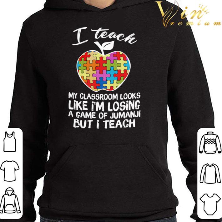 59cbcd7e autism i teach my classroom looks like i m losing a game of jumanji but i teach shirt 4 - Autism I teach my classroom looks like i’m losing a game of jumanji but i teach shirt