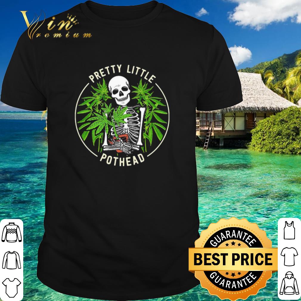 Pretty Skeleton Weed Marijuana Pretty Little Pothead shirt