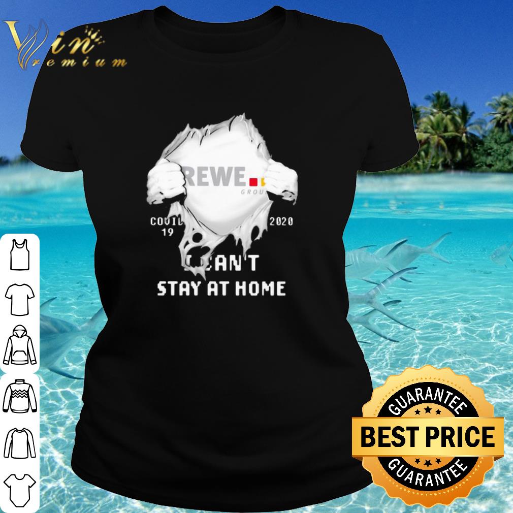 Best Rewe Group Insides Me Covid-19 2020 I Can’t Stay At Home shirt