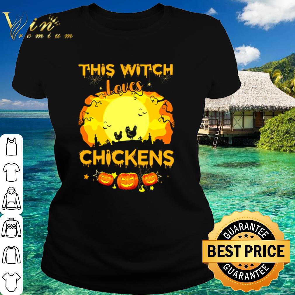 Best Pumpkins This Witch Loves Chickens Halloween shirt