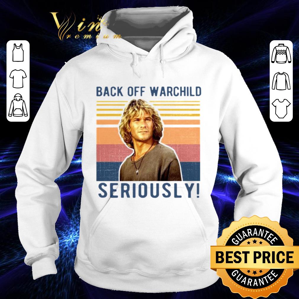 Bodhi Point Break Back Off Warchild Seriously Vintage shirt 6c391495 bodhi point break back off warchild seriously vintage shirt 4 - Bodhi Point Break Back Off Warchild Seriously Vintage shirt