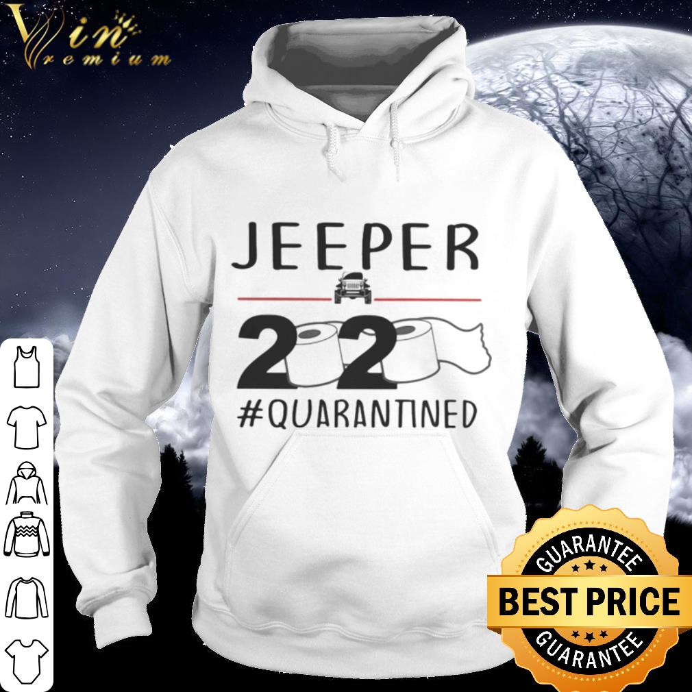 7ff88f15 pretty jeeper 2020 toilet paper quarantined coronavirus shirt 4 - Pretty Jeeper 2020 Toilet Paper Quarantined Coronavirus shirt