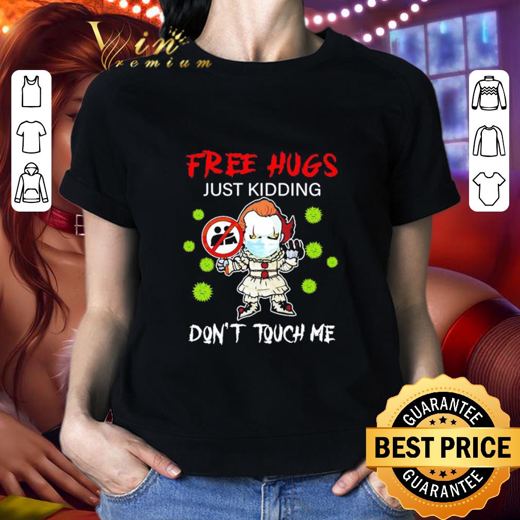 Pennywise Free Hugs Just Kidding Don’t Touch Me Covid-19 Halloween shirt
