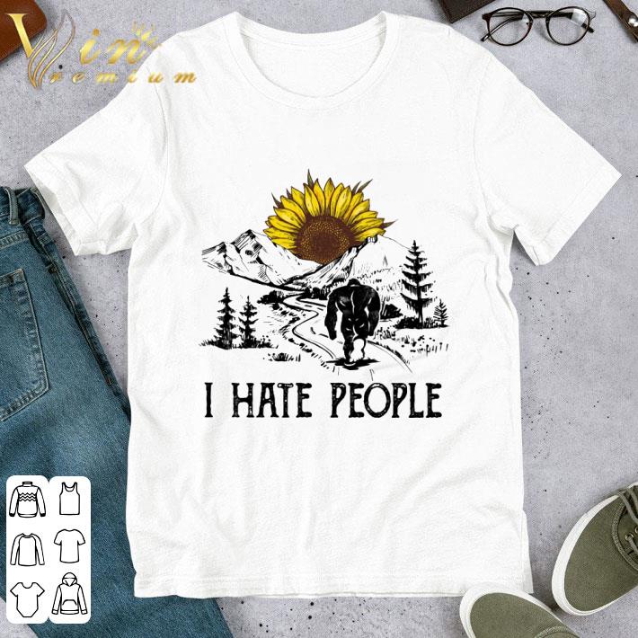 Bigfoot I Hate People Sunflower shirt