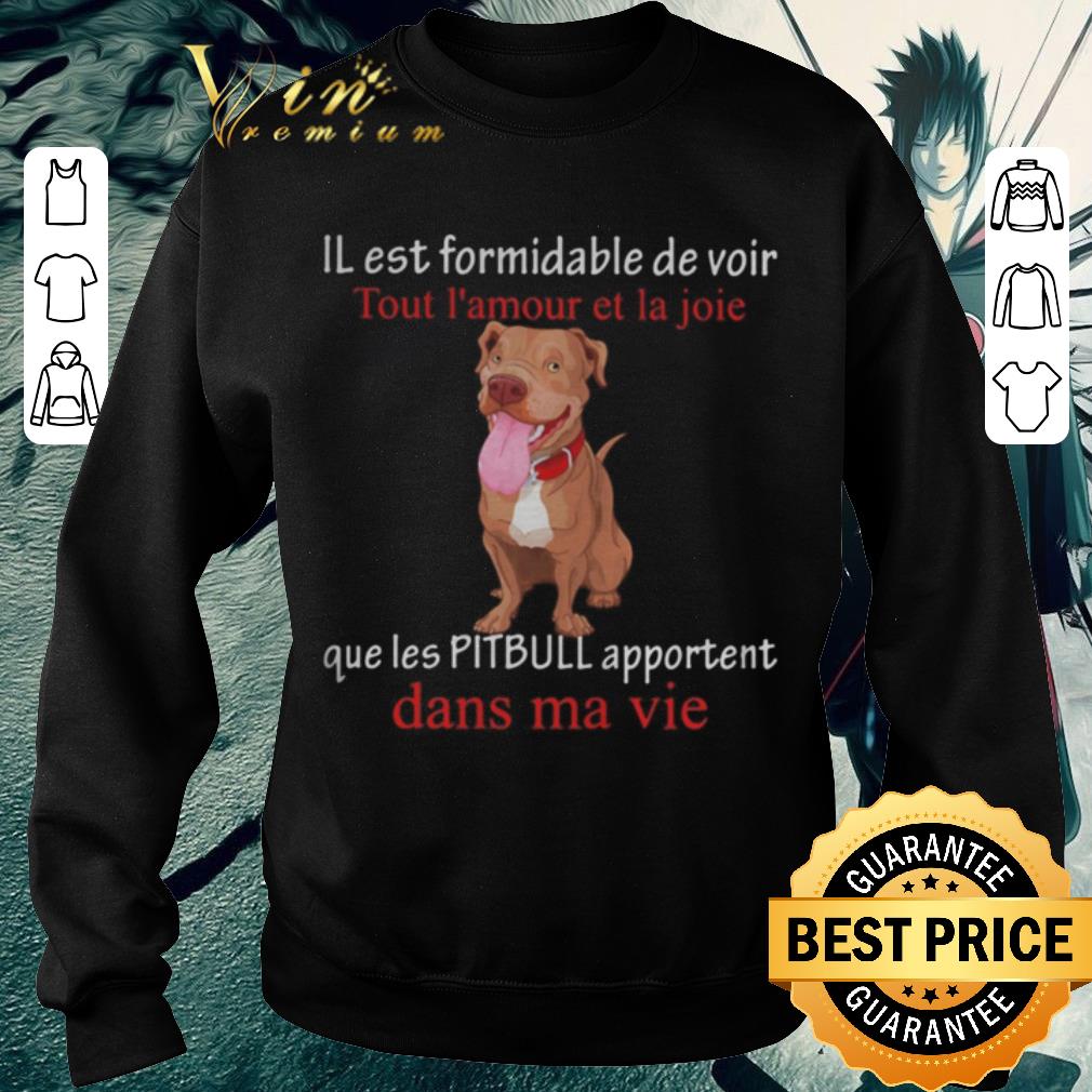 880635f3 premium il est formidable de voir tout l amour et la joie que les pitpull apportent dans ma vie shirt 4 - Premium IL est formidable de voir Tout l’amour et la joie que les Pitpull apportent dans ma vie shirt
