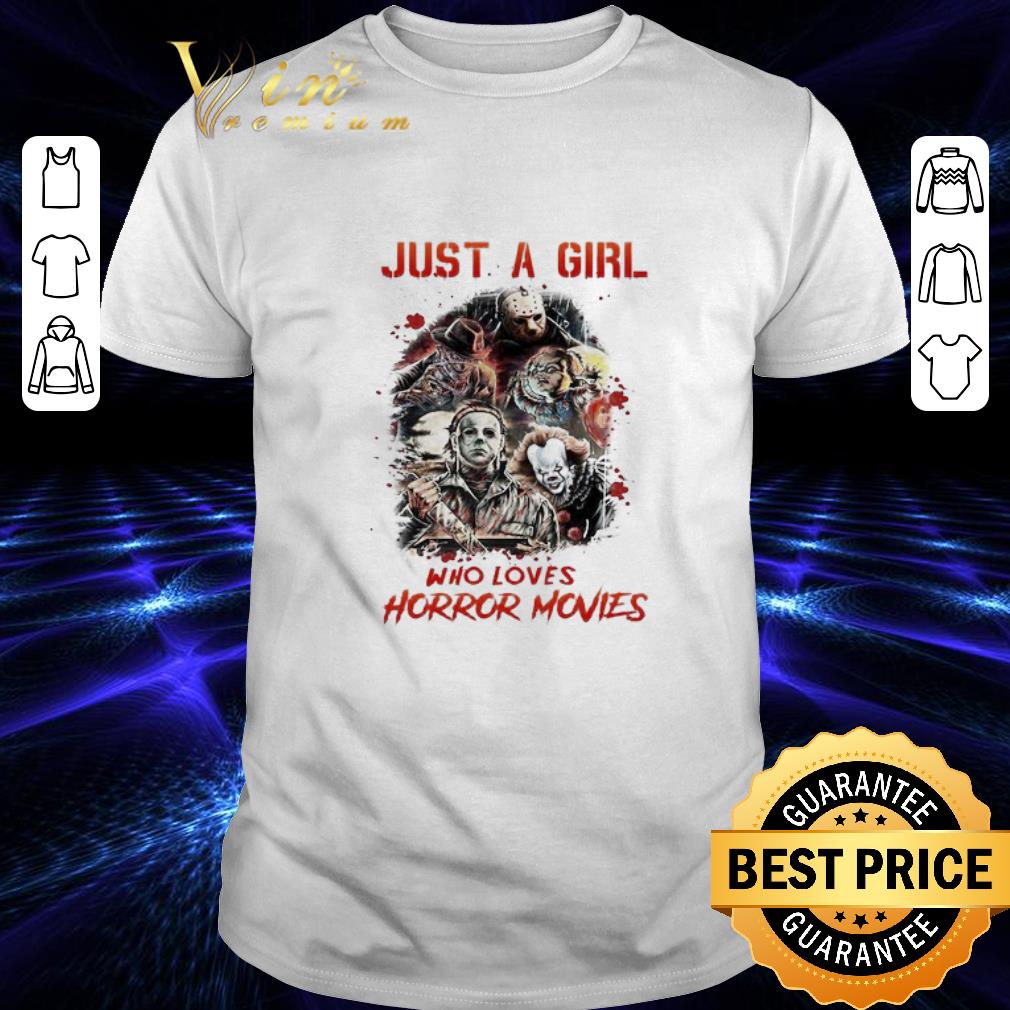 Just a girl who love Horror Movie shirt