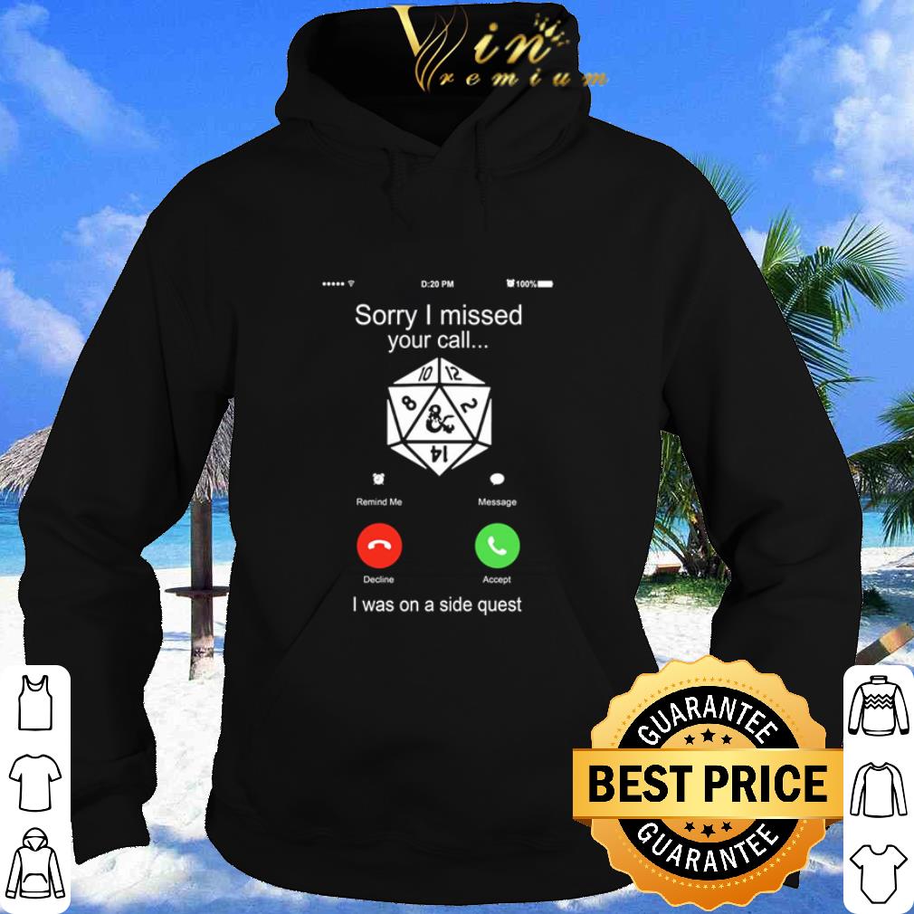 8f2b61c8 official sorry i missed your call i was on a side quest shirt 4 - Official Sorry I missed your call I was on a side quest shirt