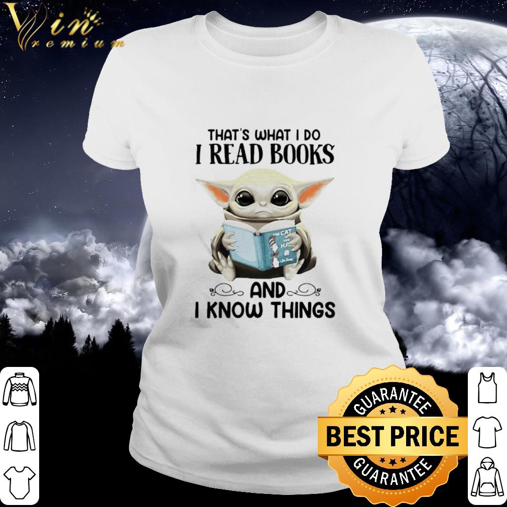 Top Star Wars Baby Yoda That’s What I Do I Read Books And I Know Things shirt Top Star Wars Baby Yoda That’s What I Do I Read Books And I Know Things shirt