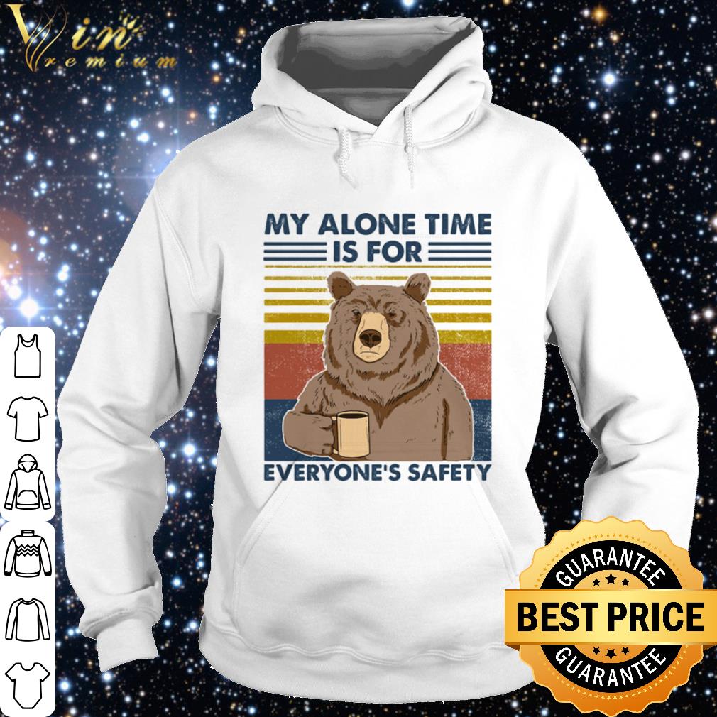a54a8962 nice my alone time is for everyones safety shirt 4 - Nice My Alone Time Is For Everyones Safety shirt