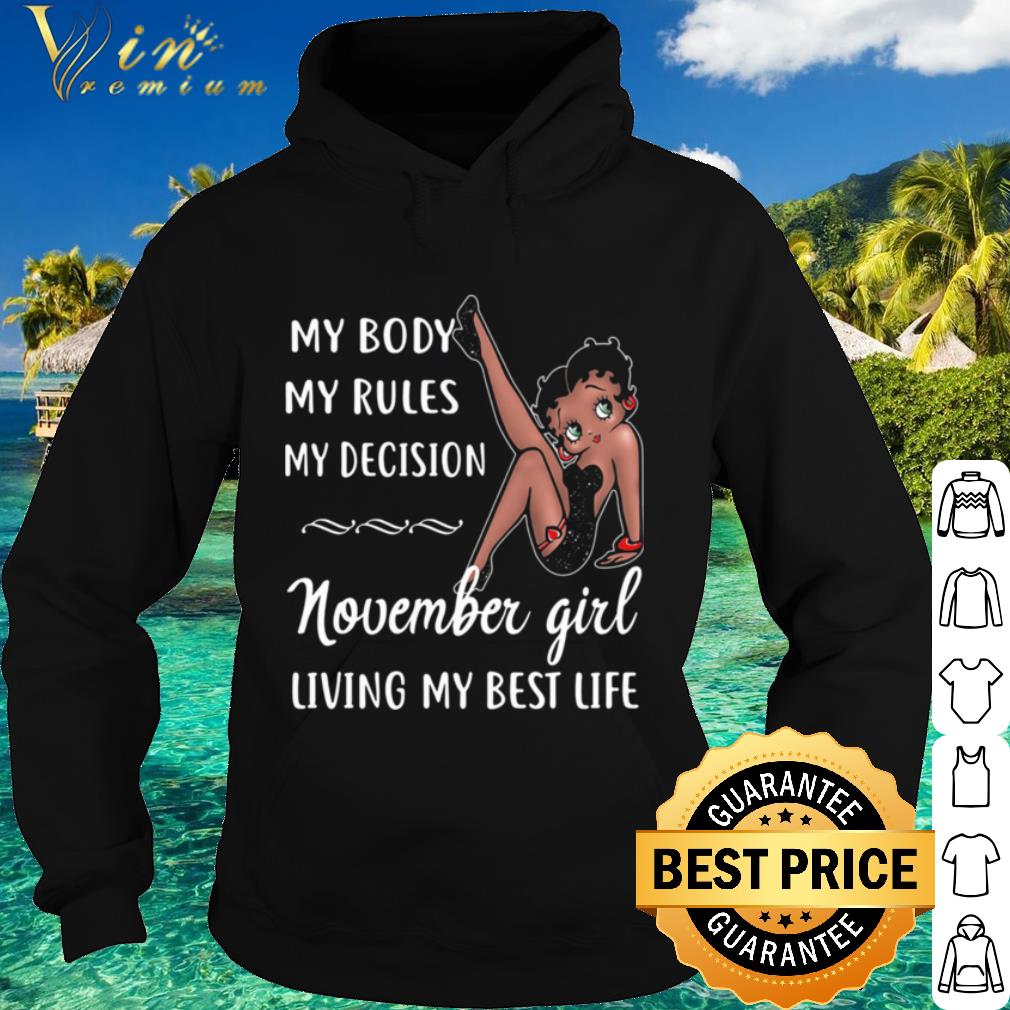a758a4ce premium betty boop my body my rules my decision november girl living my best life shirt 4 - Premium Betty Boop My Body My Rules My Decision November Girl Living My Best Life shirt