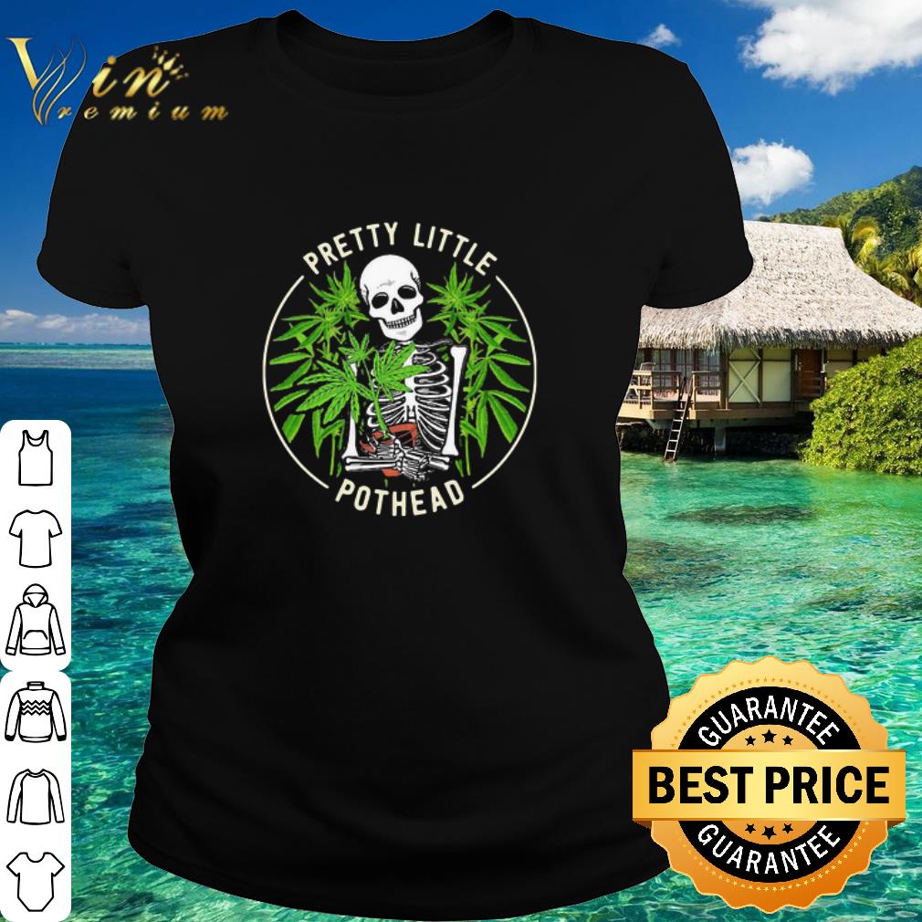 Pretty Skeleton Weed Marijuana Pretty Little Pothead shirt