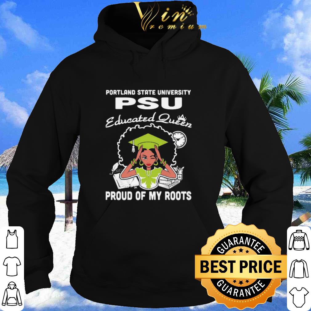 bc7eaa25 cool black girl portland state university psu educated queen proud of my roots shirt 4 - Cool Black Girl Portland State University Psu Educated Queen Proud Of My Roots shirt