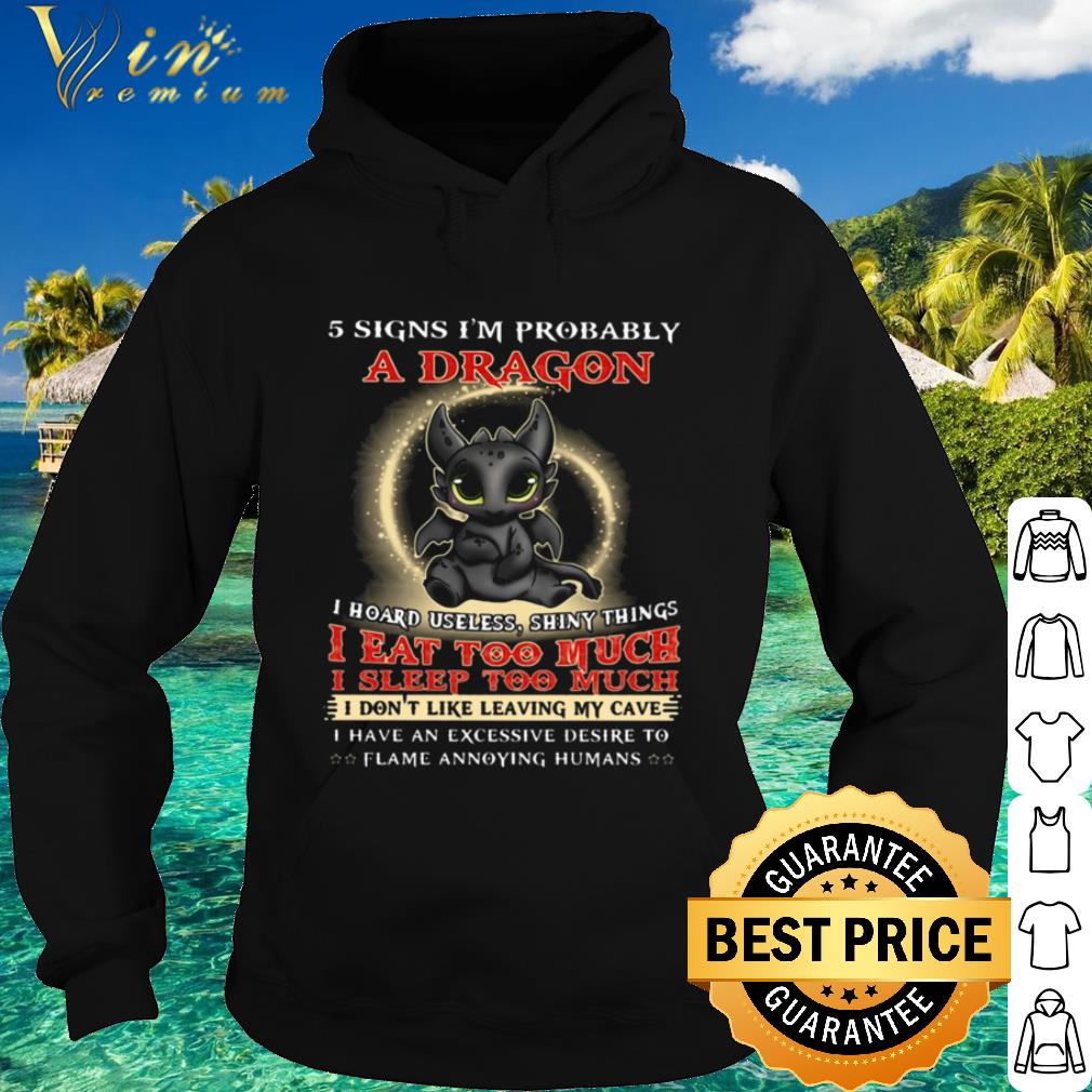 bd120be7 nice toothless 5 signs i m probably a dragon i hoard useless shiny things shirt 4 - Nice Toothless 5 signs i’m probably a dragon i hoard useless shiny things shirt