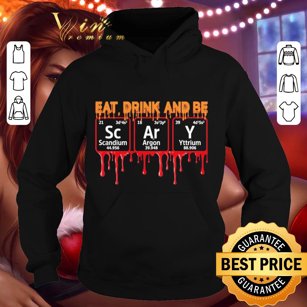 Eat Drink And Be Scandium Argon Yttrium Halloween shirt c15a99e4 eat drink and be scandium argon yttrium halloween shirt 4 - Eat Drink And Be Scandium Argon Yttrium Halloween shirt
