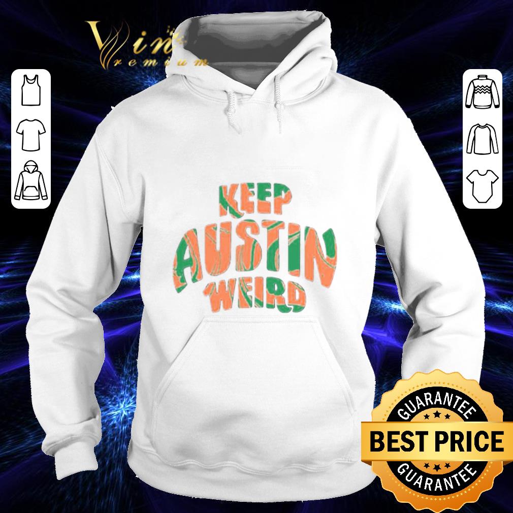 c74ebe2c keep austin weird shirt 4 - Keep Austin Weird shirt