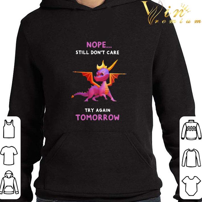 c94ebf07 dragon nope still don t care try again tomorrow shirt 4 - Dragon Nope Still Don’t Care Try Again Tomorrow shirt