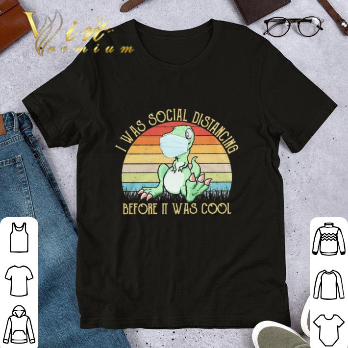 Dinosaurs mask I was social distancing before it was cool vintage shirt