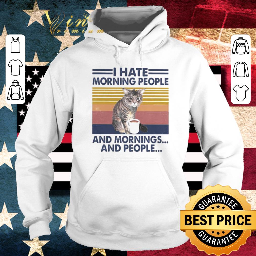 Pretty Vintage cat drink I hate morning people and mornings and people shirt ca14757b pretty vintage cat drink i hate morning people and mornings and people shirt 4 - Pretty Vintage cat drink I hate morning people and mornings and people shirt