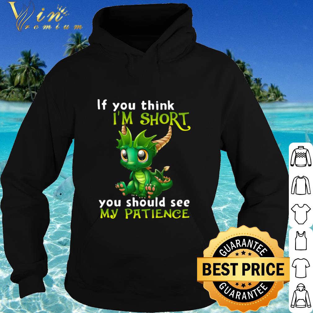 d18bd305 premium dragon if you think i m short you should see my patience shirt 4 - Premium Dragon If You Think I’m Short You Should See My Patience shirt