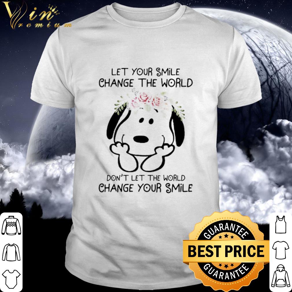 Cool Flower Snoopy Don’t Let The World Change Your Smile shirt