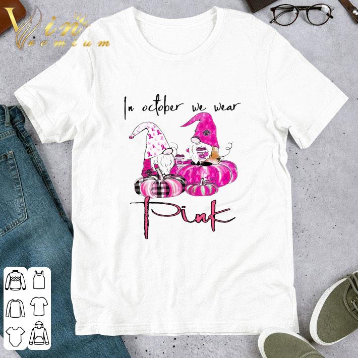 Gnomes In October We Wear Breast Cancer Awareness Pink Pumpkin shirt