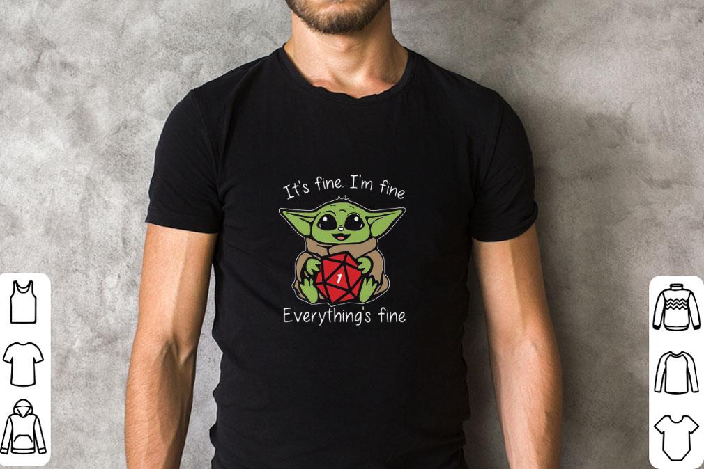 Star Wars Baby Yoda It’s Fine I’m Fine Everything’s Fine D20 Dice shirt Star Wars Baby Yoda It’s Fine I’m Fine Everything’s Fine D20 Dice shirt