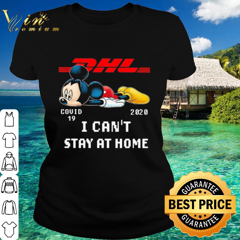 Best Mickey Mouse DHL Covid-19 2020 I Can’t Stay At Home shirt