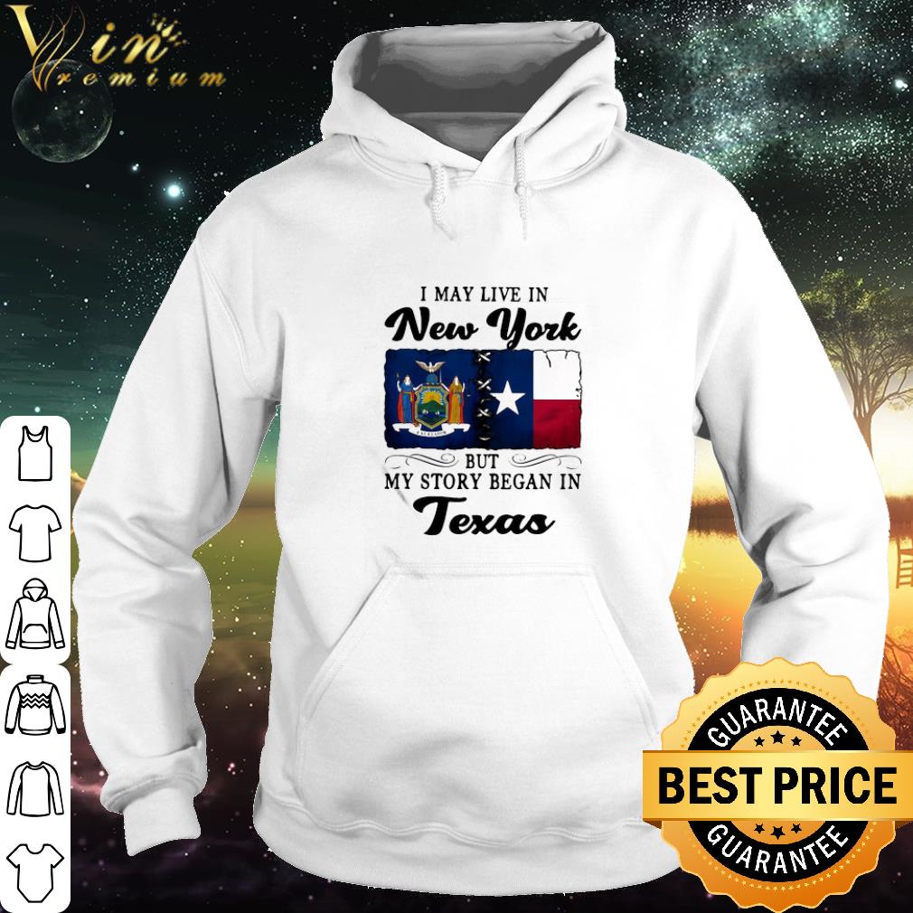 e0f95a0b cool i may live in new york but my story began in texas shirt 4 - Cool I May Live In New York But My Story Began In Texas shirt