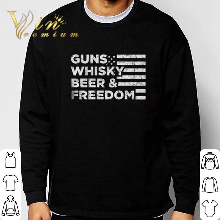 Guns Whisky Beer And Freedom American Flag shirt ee18fa7a guns whisky beer and freedom american flag shirt 4 - Guns Whisky Beer And Freedom American Flag shirt