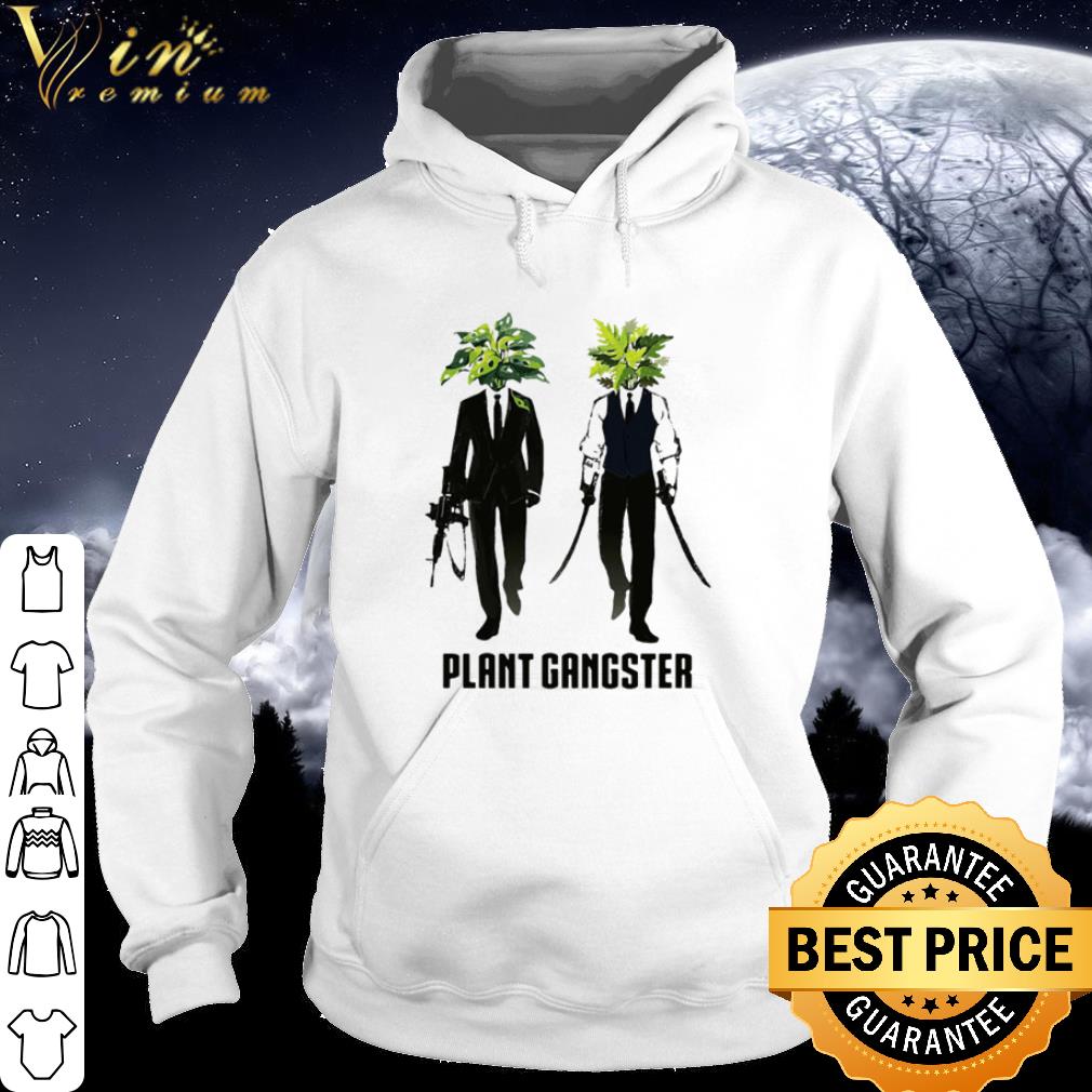 f186b25a plant gangster shirt 4 - Plant Gangster shirt