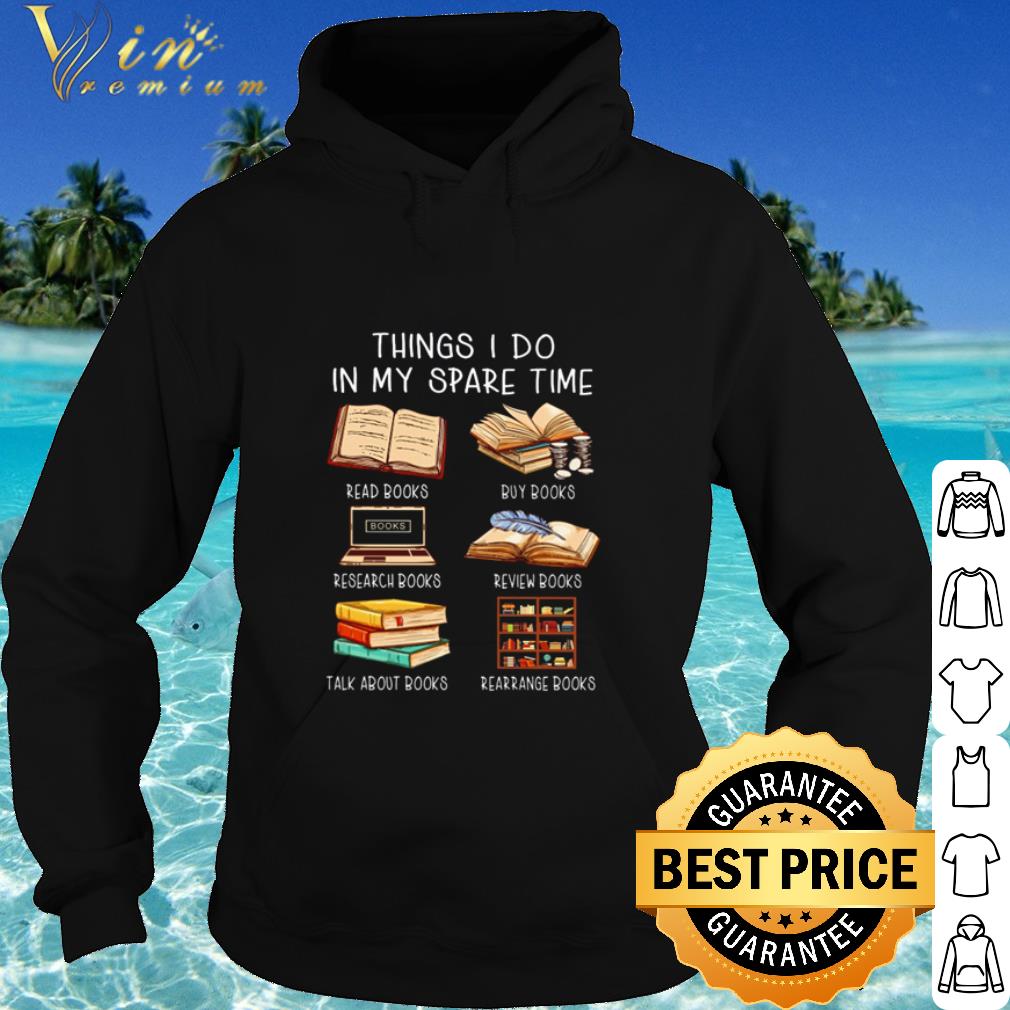 f43097a7 best love books things i do in my spare time read books buy books research books shirt 4 - Best Love Books Things I Do In My Spare Time Read Books Buy Books Research Books shirt